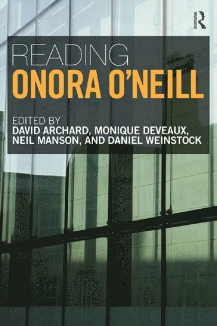 Daniel Weinstock, Neil Manson, Monique Deveaux, David Archard - Reading Onora O'Neill, E-bok