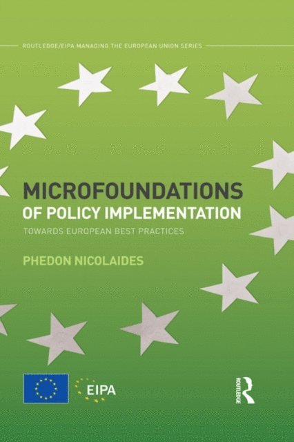 Phedon Nicolaides - Microfoundations of Policy Implementation, E-bok