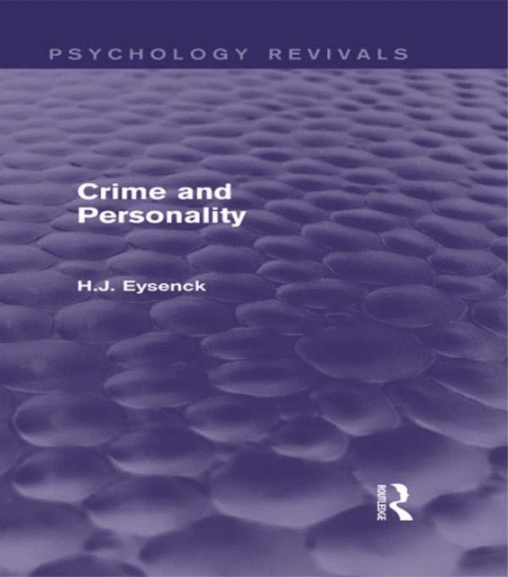 H. J. Eysenck - Crime and Personality (Psychology Revivals), E-bok