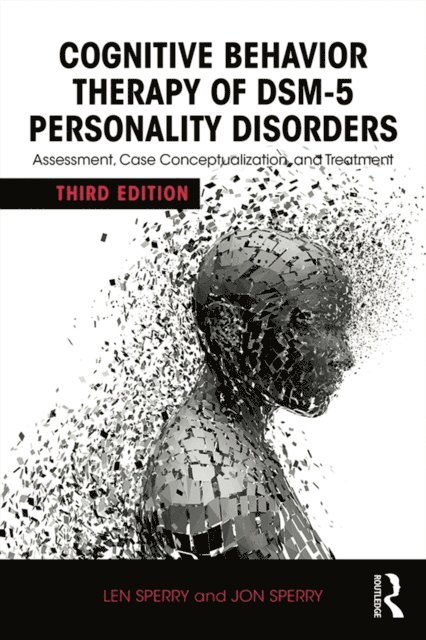 Jon Sperry, Len Sperry - Cognitive Behavior Therapy of DSM-5 Personality Disorders, E-bok