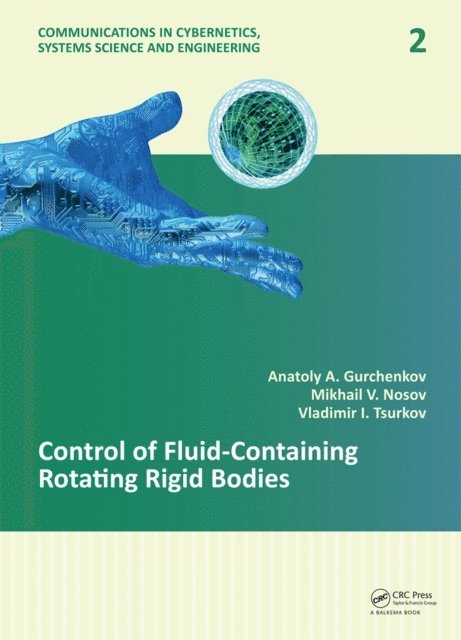 Vladimir I. Tsurkov, Mikhail V. Nosov, Anatoly A. Gurchenkov - Control of Fluid-Containing Rotating Rigid Bodies, E-bok