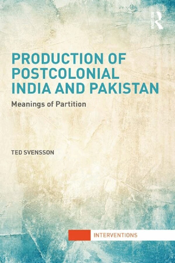 Ted Svensson - Production of Postcolonial India and Pakistan, E-bok