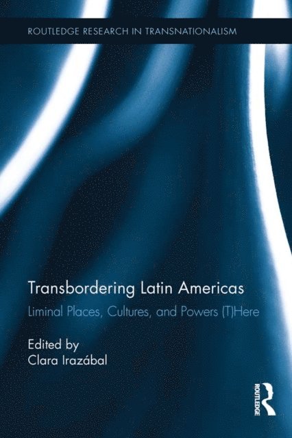 Clara IrazA!bal - Transbordering Latin Americas, E-bok