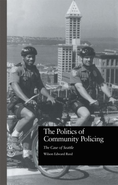 Wilson Edward Reed - Politics of Community Policing, E-bok