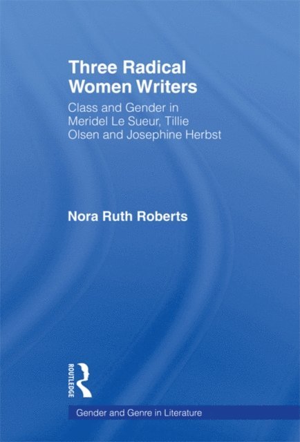 Nora Ruth Roberts - Three Radical Women Writers, E-bok