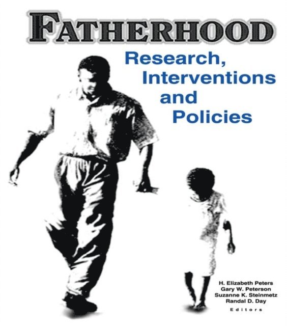 Suzanne Steinmetz, Gary W Peterson, Randal D Day, H. Elizabeth Peters - Fatherhood, E-bok