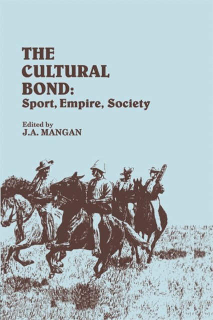 J.A. Mangan - Cultural Bond, E-bok