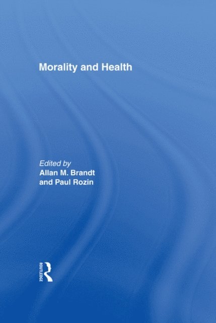 Paul Rozin, Allan M. Brandt - Morality and Health, E-bok. Tillgänglighet: Lägg i varukorg