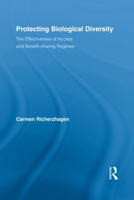 Carmen Richerzhagen - Protecting Biological Diversity, E-bok