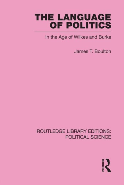 James T. Boulton - Language of Politics Routledge Library Editions: Political Science Volume 39, E-bok