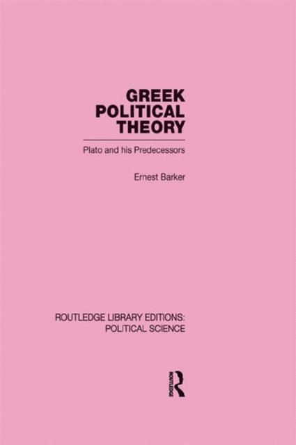 Sir Ernest Barker - Greek Political Theory, E-bok