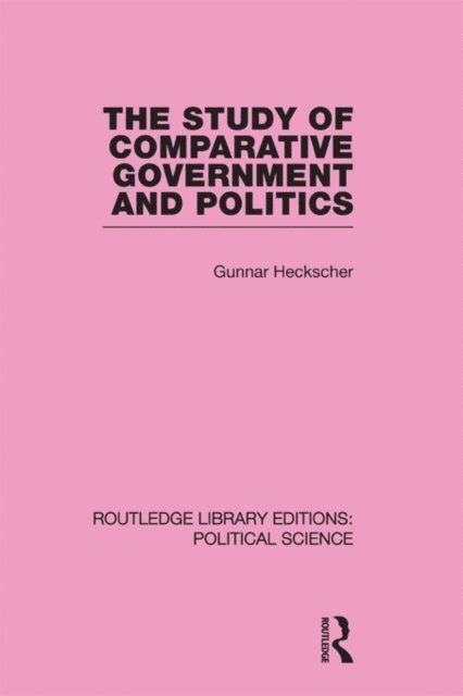 Gunnar Heckscher - Study of Comparative Government and Politics, E-bok
