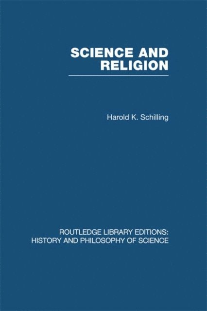 Harold K Schilling - Science and Religion, E-bok