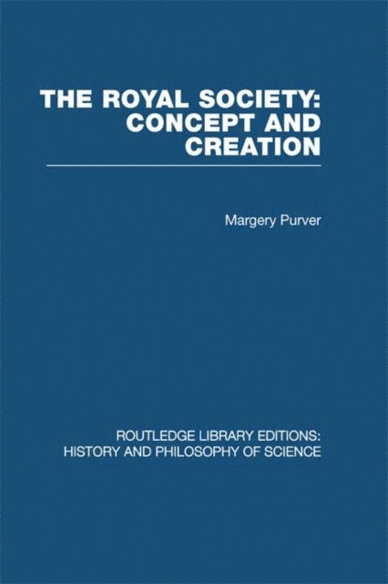 Margery Purver - Royal Society: Concept and Creation, E-bok