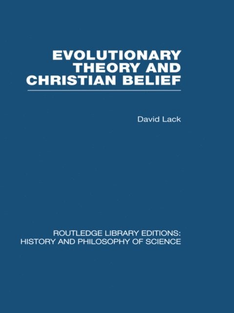 David Lack - Evolutionary Theory and Christian Belief, E-bok
