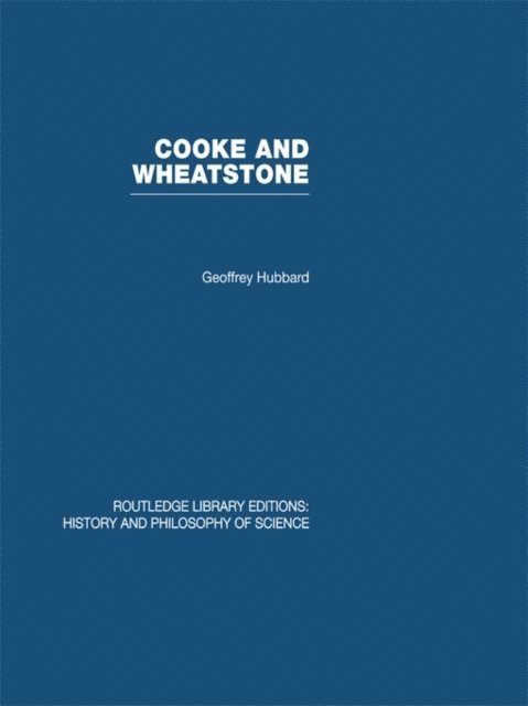 Geoffrey Hubbard - Cooke and Wheatstone, E-bok