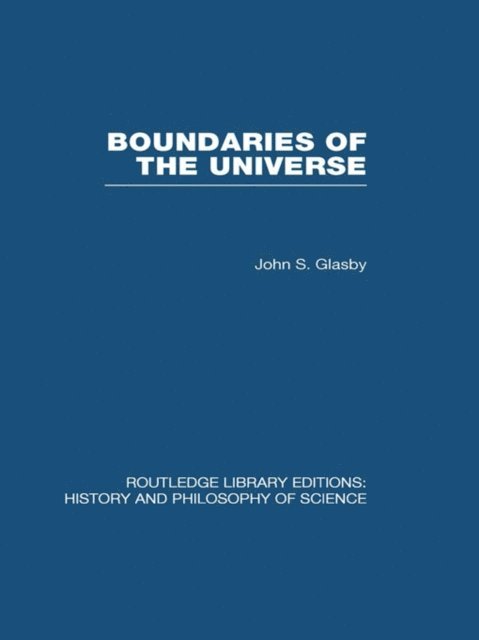 John S Glasby - Boundaries of the Universe, E-bok