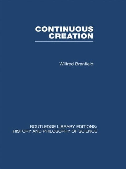 Wilfred Branfield - Continuous Creation, E-bok