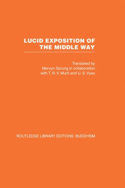 Mervyn Sprung - Lucid Exposition of the Middle Way, E-bok