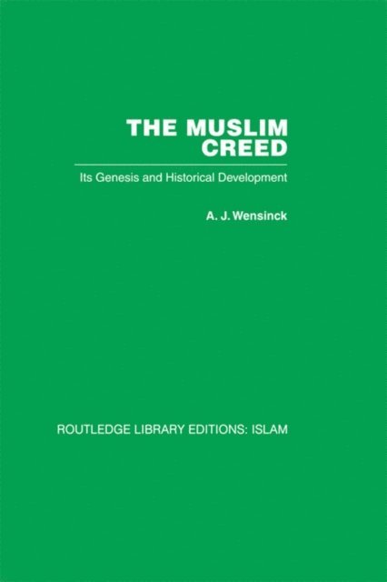 A J Wensinck - Muslim Creed, E-bok