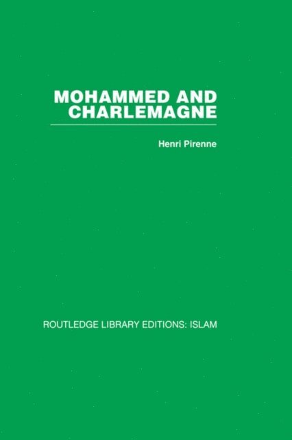 Henri Pirenne - Mohammed and Charlemagne, E-bok