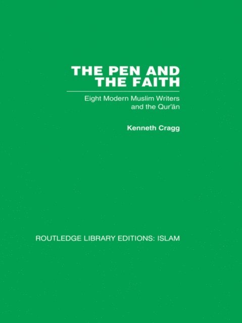 Kenneth Cragg - Pen and the Faith, E-bok