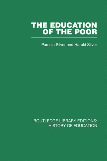 Harold Silver, Pamela Silver - Education of the Poor, E-bok