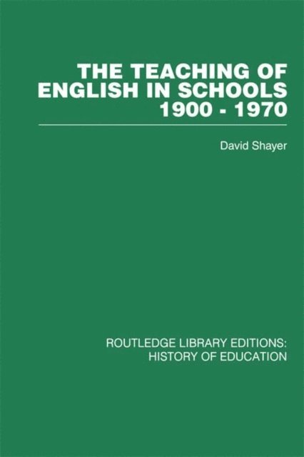 David Shayer - Teaching of English in Schools, E-bok