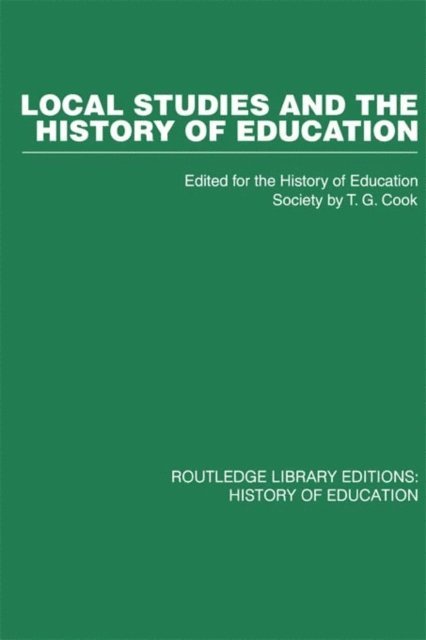 History of Education Society - Local Studies and the History of Education, E-bok