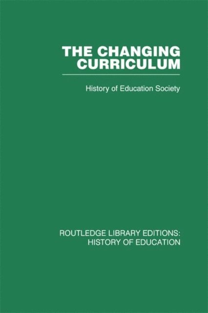 History of Education Society - Changing Curriculum, E-bok