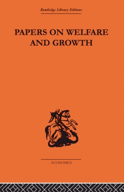 Tibor Scitovsky - Papers on Welfare and Growth, E-bok
