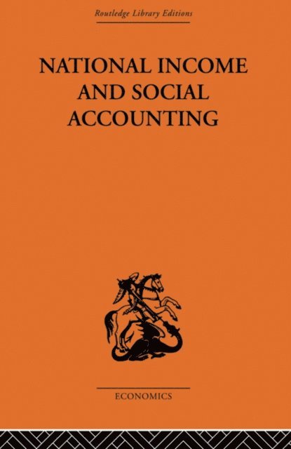 Alan T. Peacock, Professor Sir Alan T Peacock, Harold C. Edey, Profesor Harold C Edey, Ronald Cooper - National Income and Social Accounting, E-bok