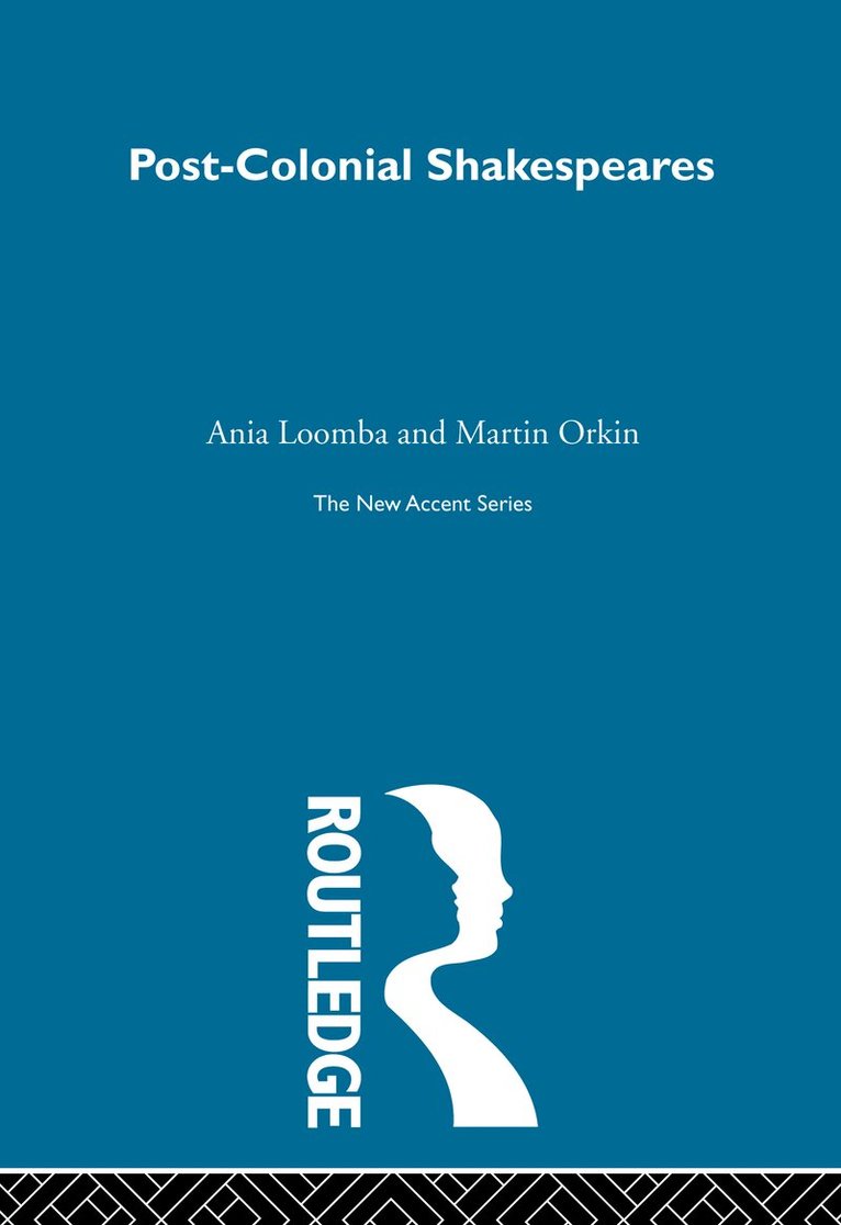 Ania Loomba, Martin Orkin - Post-Colonial Shakespeares, E-bok
