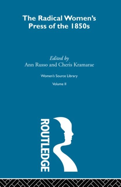Cherise Kramarae, Ann Russo - Radical Women's Press of the 1850s, E-bok