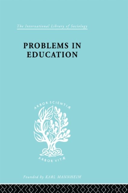 Brian Holmes - Problems In Education Ils 232, E-bok