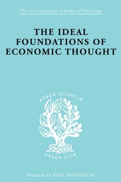 Werner Stark - Ideal Foundations of Economic Thought, E-bok