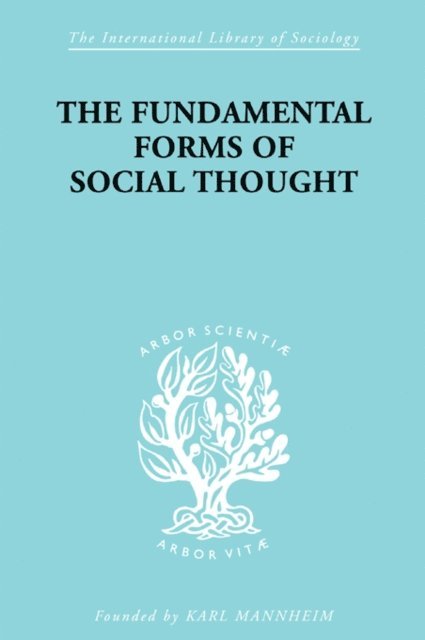 Werner Stark - Fundamental Forms of Social Thought, E-bok