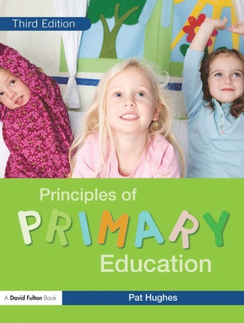 Pat Hughes - Principles of Primary Education, E-bok
