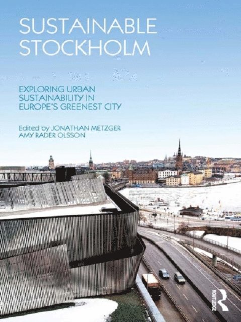 Amy Rader Olsson, Jonathan Metzger - Sustainable Stockholm, E-bok
