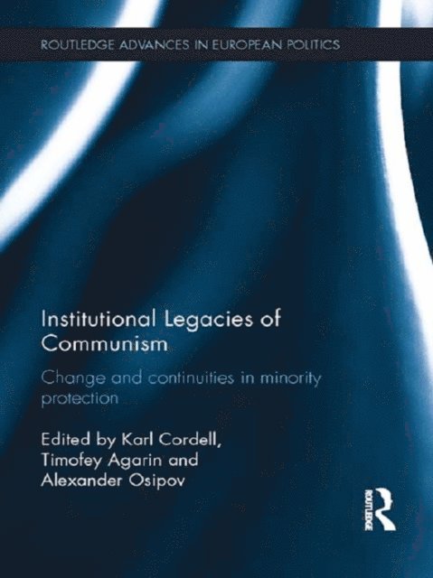 Alexander Osipov, Timofey Agarin, Karl Cordell - Institutional Legacies of Communism, E-bok