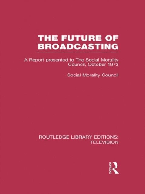 Social Morality Council - Future of Broadcasting, E-bok