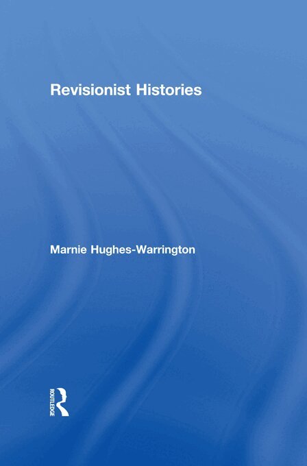 Marnie Hughes-Warrington - Revisionist Histories, E-bok