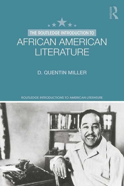 D. Quentin Miller - Routledge Introduction to African American Literature, E-bok