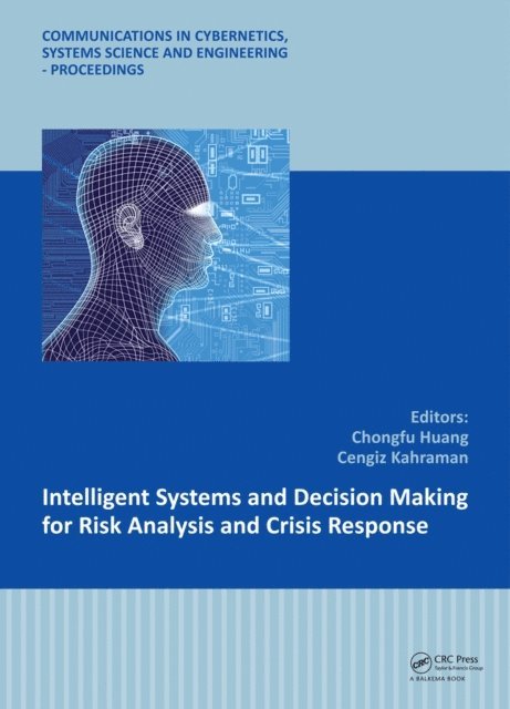 Cengiz Kahraman, Chongfu Huang - Intelligent Systems and Decision Making for Risk Analysis and Crisis Response, E-bok
