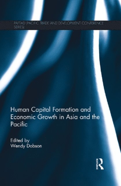 Wendy Dobson - Human Capital Formation and Economic Growth in Asia and the Pacific, E-bok