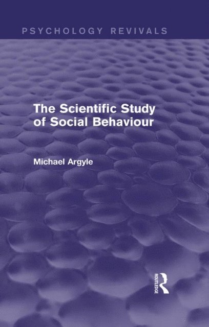 Michael Argyle - Scientific Study of Social Behaviour, E-bok