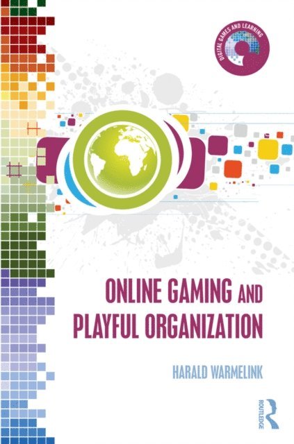 Harald Warmelink - Online Gaming and Playful Organization, E-bok