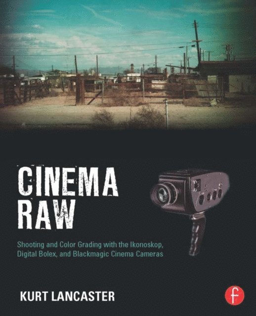 Kurt Lancaster - Cinema Raw, E-bok