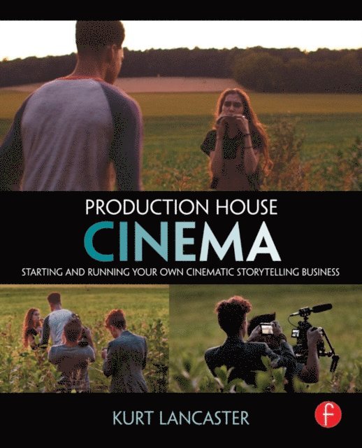 Kurt Lancaster - Production House Cinema, E-bok