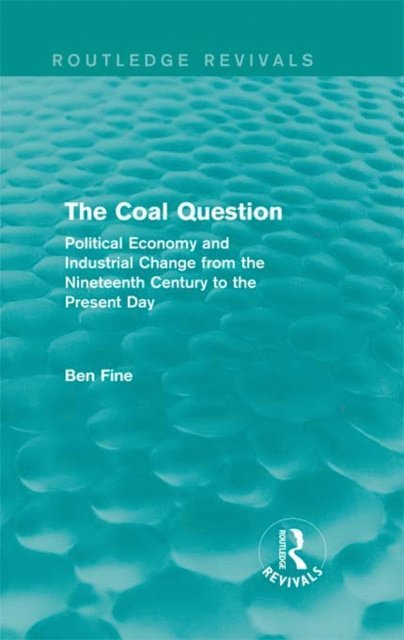 Ben Fine - Coal Question (Routledge Revivals), E-bok